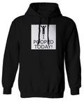 Hilarious Funny T Shirts I Pooped Today Sweatshirt Hoodie