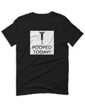 Hilarious Funny T Shirts I Pooped Today For men T Shirt