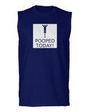 Hilarious Funny T Shirts I Pooped Today men Muscle Tank Top sleeveless t shirt