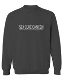 VICES AND VIRTUESS Hilarious Funny Offensive Graphic Sex Cure Cancer men's Crewneck Sweatshirt