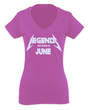 Birthday Gift Legends are Born in June For Women V neck fitted T Shirt