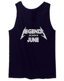 Birthday Gift Legends are Born in June men's Tank Top