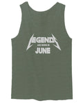 Birthday Gift Legends are Born in June men's Tank Top