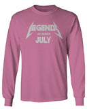 Birthday Gift Legends are Born in July mens Long sleeve t shirt