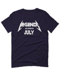 Birthday Gift Legends are Born in July For men T Shirt