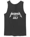 Birthday Gift Legends are Born in July men's Tank Top