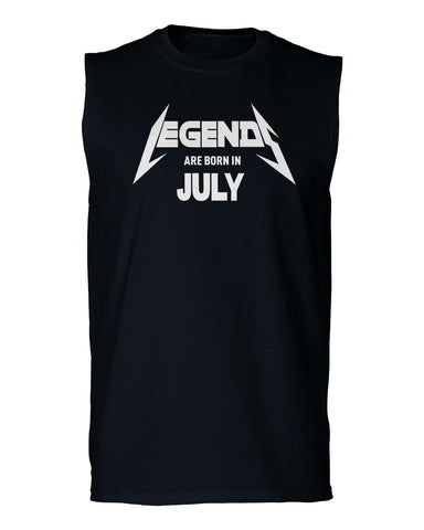 Birthday Gift Legends are Born in July men Muscle Tank Top sleeveless t shirt