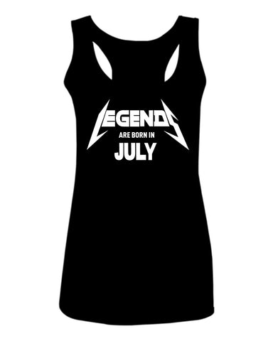 Birthday Gift Legends are Born in July  women's Tank Top sleeveless Racerback