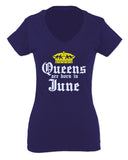 The Best Birthday Gift Queens are Born in June For Women V neck fitted T Shirt
