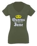 The Best Birthday Gift Queens are Born in June For Women V neck fitted T Shirt