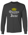 The Best Birthday Gift Queens are Born in June mens Long sleeve t shirt