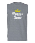 The Best Birthday Gift Queens are Born in June men Muscle Tank Top sleeveless t shirt