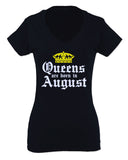 The Best Birthday Gift Queens are Born in August For Women V neck fitted T Shirt