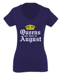 The Best Birthday Gift Queens are Born in August For Women V neck fitted T Shirt