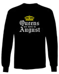 The Best Birthday Gift Queens are Born in August mens Long sleeve t shirt