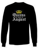 The Best Birthday Gift Queens are Born in August mens Long sleeve t shirt