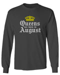 The Best Birthday Gift Queens are Born in August mens Long sleeve t shirt
