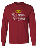 The Best Birthday Gift Queens are Born in August mens Long sleeve t shirt