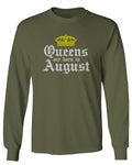 The Best Birthday Gift Queens are Born in August mens Long sleeve t shirt