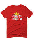 The Best Birthday Gift Queens are Born in August For men T Shirt