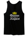 The Best Birthday Gift Queens are Born in August men's Tank Top