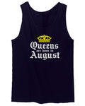 The Best Birthday Gift Queens are Born in August men's Tank Top