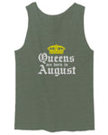 The Best Birthday Gift Queens are Born in August men's Tank Top