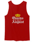 The Best Birthday Gift Queens are Born in August men's Tank Top