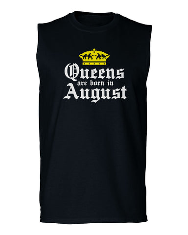 The Best Birthday Gift Queens are Born in August men Muscle Tank Top sleeveless t shirt