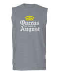 The Best Birthday Gift Queens are Born in August men Muscle Tank Top sleeveless t shirt