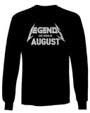 The Best Birthday Gift Legend are Born in August mens Long sleeve t shirt