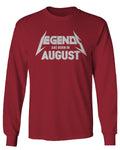 The Best Birthday Gift Legend are Born in August mens Long sleeve t shirt