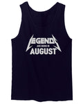 The Best Birthday Gift Legend are Born in August men's Tank Top