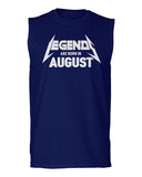 The Best Birthday Gift Legend are Born in August men Muscle Tank Top sleeveless t shirt