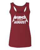 The Best Birthday Gift Legend are Born in August  women's Tank Top sleeveless Racerback
