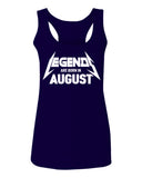 The Best Birthday Gift Legend are Born in August  women's Tank Top sleeveless Racerback