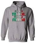 I'm NOT Yelling I'm JUST Italian Italy Flag Italian Funny Sweatshirt Hoodie