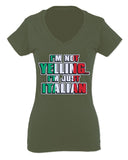 I'm NOT Yelling I'm JUST Italian Italy Flag Italian Funny For Women V neck fitted T Shirt