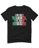 I'm NOT Yelling I'm JUST Italian Italy Flag Italian Funny For men T Shirt