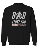 DAD I Love 3000 The Best father's day gift men's Crewneck Sweatshirt