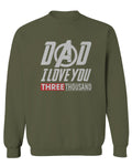DAD I Love 3000 The Best father's day gift men's Crewneck Sweatshirt