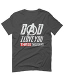 DAD I Love 3000 The Best father's day gift For men T Shirt