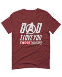 DAD I Love 3000 The Best father's day gift For men T Shirt