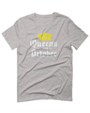 The Best Birthday Gift Queens are Born in October For men T Shirt