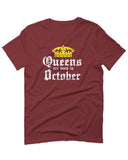The Best Birthday Gift Queens are Born in October For men T Shirt