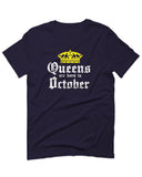 The Best Birthday Gift Queens are Born in October For men T Shirt