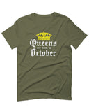 The Best Birthday Gift Queens are Born in October For men T Shirt