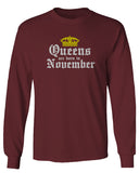 The Best Birthday Gift Queens are Born in November mens Long sleeve t shirt