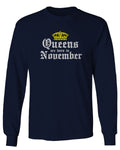 The Best Birthday Gift Queens are Born in November mens Long sleeve t shirt