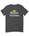 The Best Birthday Gift Queens are Born in November For men T Shirt